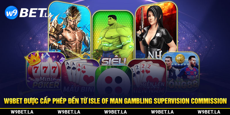 W9bet được cấp phép đến từ Isle of Man Gambling Supervision Commission