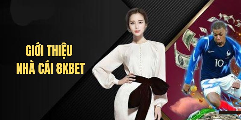 Vài nét thú vị của sân chơi cá độ 8KBET